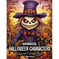 Whimsical Halloween Characters: Cute And Spooky Halloween Grayscale Coloring Books For Adults