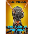 The Food of the Gods: and How It Came to Earth