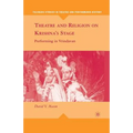Theatre and Religion on Krishna's Stage: Performing in Vrindavan