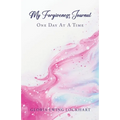 My Forgiveness Journal: One Day at a Time
