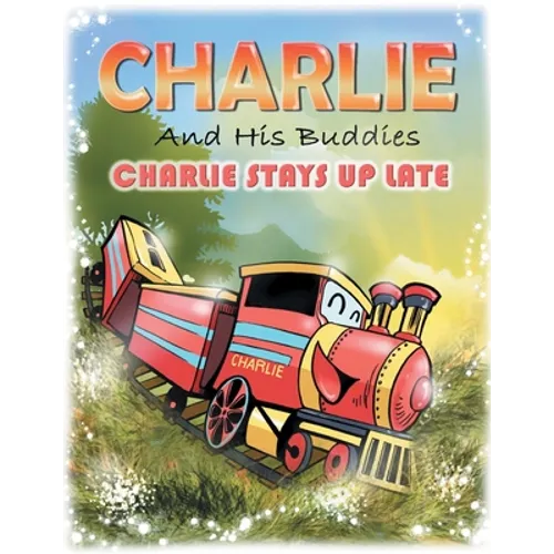 Charlie and His Buddies: Charlie Stays up Late