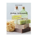 Jabón Artesanal: Guía para Aprender Paso a Paso a Elaborar Auténticos Jabones Naturales de Manera Facíl (Libro a Todo Color - Full Colo