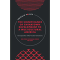 The Significance of Chinatown Development to a Multicultural America: An Exploration of the Houston Chinatowns