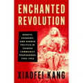 Enchanted Revolution: Ghosts, Shamans, and Gender Politics in Chinese Communist Propaganda, 1942-1953