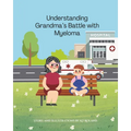 Understanding Grandma's Battle with Multiple Myeloma