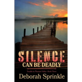 Silence Can Be Deadly
