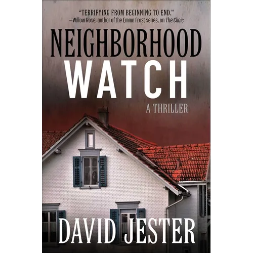 Neighborhood Watch: A Thriller