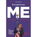 Exceptional Me, Second Edition: How Donald Trump Exploited the Discourse of American Exceptionalism