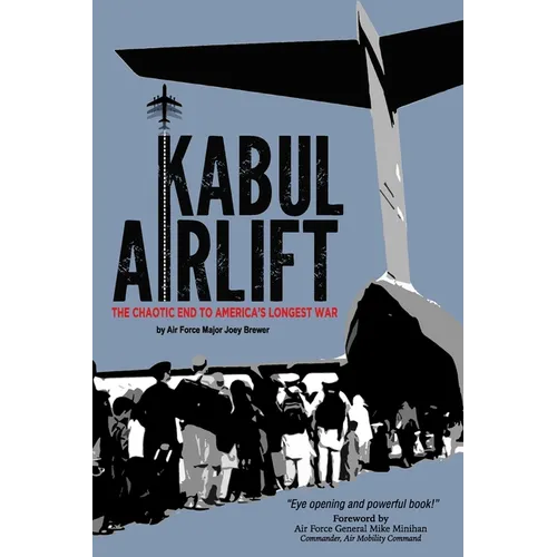 Kabul Airlift: The Chaotic End to America's Longest War
