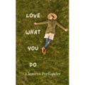 Love What You Do