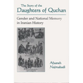 Story of Daughters of Quchan: Gender and National Memory in Iranian History