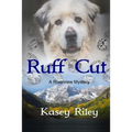 Ruff Cut: A Riverview Mystery