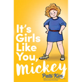 It's Girls Like You, Mickey