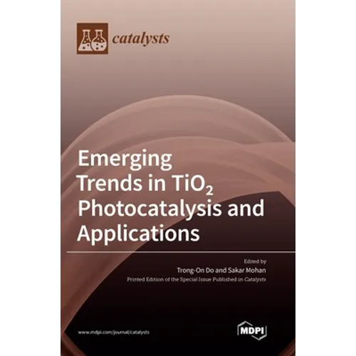 Emerging Trends in TiO 2 Photocatalysis and Applications