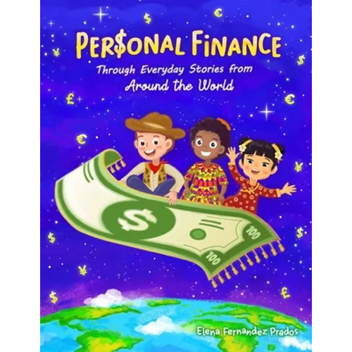 Personal Finance through Everyday Stories from around the World: Growing money, saving and investing for kids