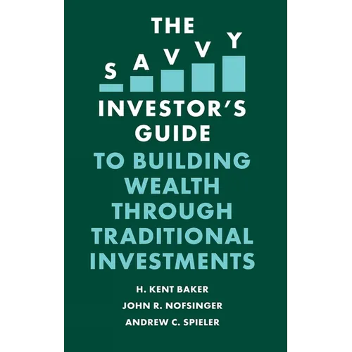 The Savvy Investor's Guide to Building Wealth Through Traditional Investments