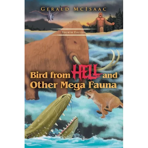 Bird From Hell and Other Mega Fauna, Fourth Edition