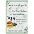 New Encylopedia of Herbal Medicine & Remedies: Comprehensive Guide to Herbal Wellness