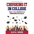 Crushing it in College: Your 7-Step Guide to an Awesome Adventure
