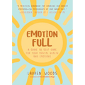 Emotionfull: A Guide to Self-Care for Your Mental Health and Emotions (Help with Self-Worth and Self-Esteem, Anxieties & Phobias)