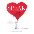 Speak: Love Your Story, Your Audience Is Waiting