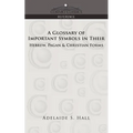 A Glossary of Important Symbols in Their Hebrew, Pagan & Christian Forms