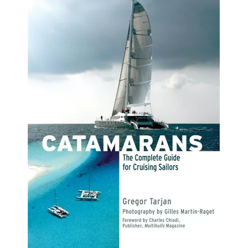 Catamarans: The Complete Guide for Cruising Sailors
