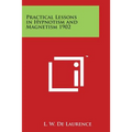 Practical Lessons in Hypnotism and Magnetism 1902