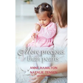 More Precious than Pearls: The Mother's Blessing and God's Favour Towards Women (with Study Guide)
