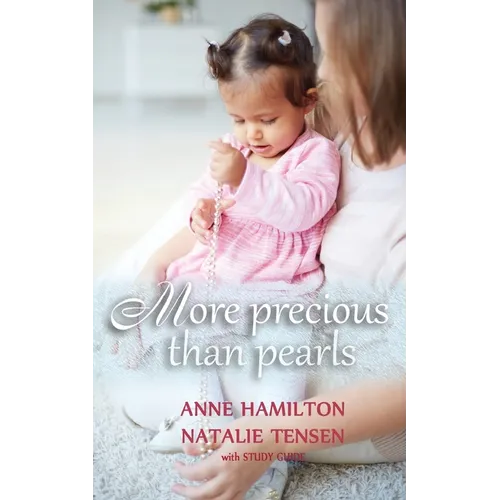 More Precious than Pearls: The Mother's Blessing and God's Favour Towards Women (with Study Guide)