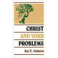 Christ and Your Problems