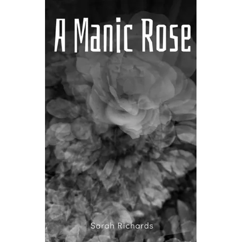 A Manic Rose