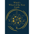 Witch's Wheel of the Year Guide