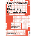 Environments of Planetary Urbanization