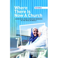 Where There Is Now a Church (2nd Edition): Dispatches from Christian Workers in the Muslim World