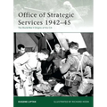 Office of Strategic Services 1942-45: The World War II Origins of the CIA
