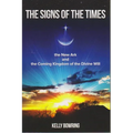 Signs of the Times, the New Ark, and the Coming Kingdom of the Divine Will: God's Plan for Victory and Peace