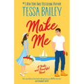 Make Me: A Broke and Beautiful Novel