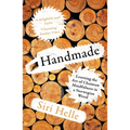 Handmade: Learning the Art of Chainsaw Mindfulness in a Norwegian Wood