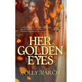 Her Golden Eyes