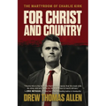 For Christ and Country: The Martyrdom of Charlie Kirk