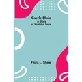 Castle Blair; A Story Of Youthful Days