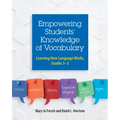 Empowering Students' Knowledge of Vocabulary: Learning How Language Works, Grades 3-5