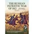 The Russian Patriotic War of 1812 Volume 1: The Russian Official History