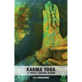 Karma Yoga: The Path of Selfless Action