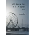 Last Pawn Shop in New Jersey: Poems