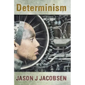 Determinism: The Rebirth of a Brainchild