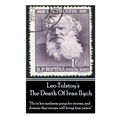Leo Tolstoy's The Death Of Ivan Ilych: "He in his madness prays for storms, and dreams that storms will bring him peace."