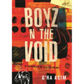 Boyz N the Void: A Mixtape to My Brother