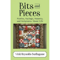 Bits and Pieces: Stories, Sayings, Sonnets, and Scriptures About Life
